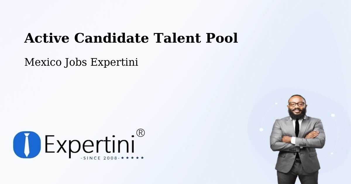 Active Candidate Talent Pool - Mexico Jobs Expertini
