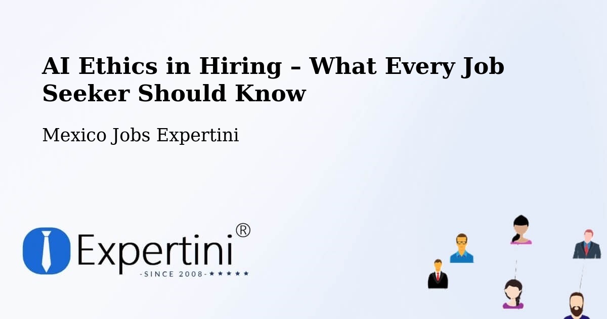 AI Ethics in Recruitment & Hiring – Progreso - Progreso, Mexico Jobs Expertini